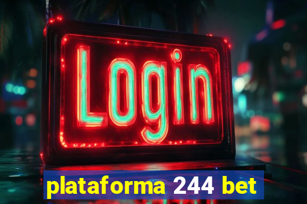 plataforma 244 bet